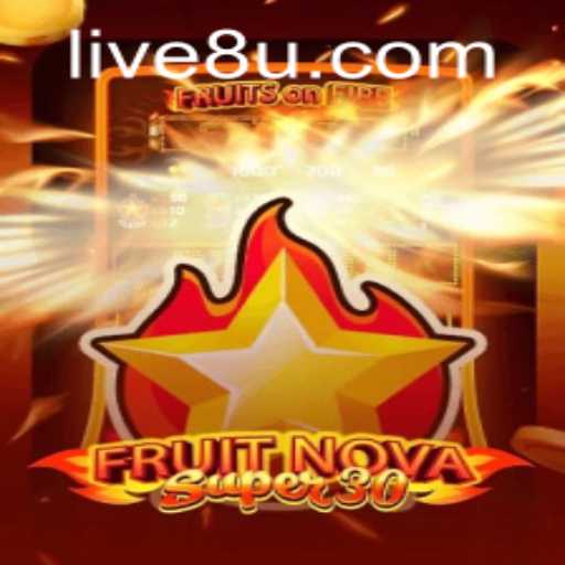 Exploring the World of FruitrNovaSupe30 and How to Navigate 8u PH Login