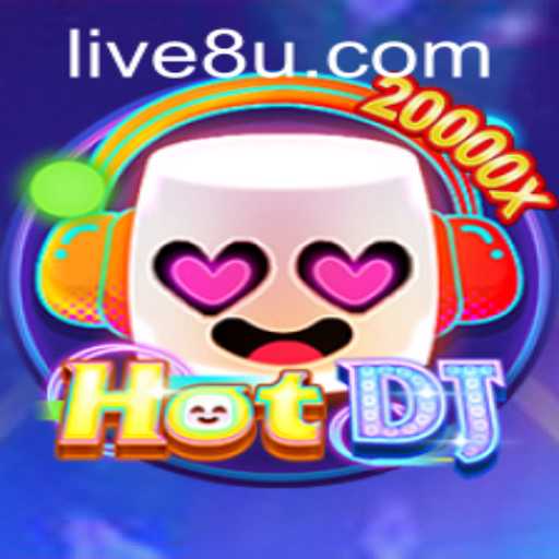HotDJ: A New Gaming Experience with 8u PH Login